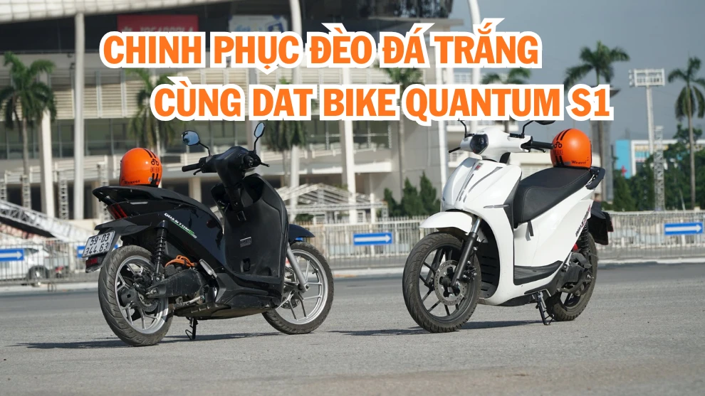 Dat Bike Quantum S1 chinh phục Đèo đá trắng: Hành trình 245km khẳng định khả năng thay thế xe xăng