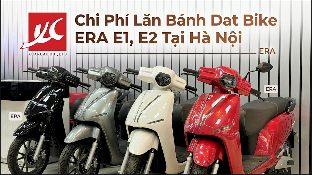 Chi Phí Lăn Bánh Xe Điện Dat Bike ERA E1 Và ERA E2 Tại Hà Nội