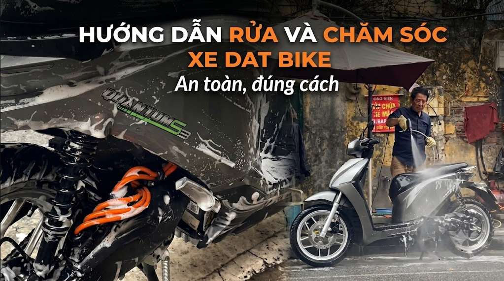 Hướng dẫn tự rửa và chăm sóc xe Dat Bike tại nhà an toàn, đúng cách