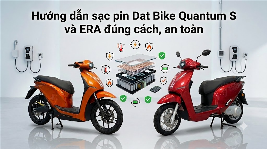 Hướng dẫn sạc pin Dat Bike Quantum S và ERA đúng cách